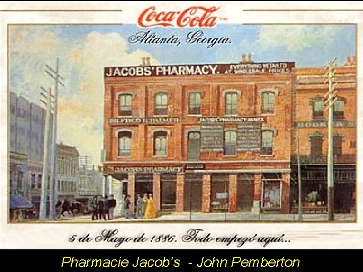 Pharmacie Jacob’s - John Pemberton 