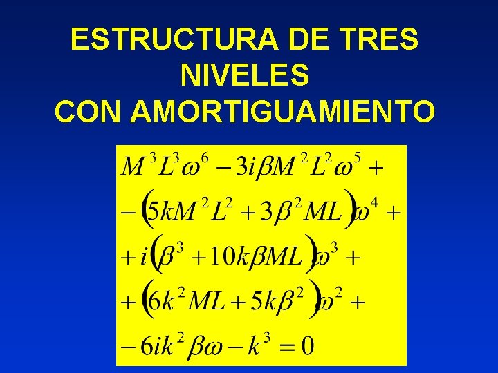 ESTRUCTURA DE TRES NIVELES CON AMORTIGUAMIENTO 