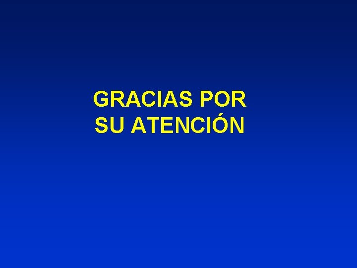 GRACIAS POR SU ATENCIÓN 