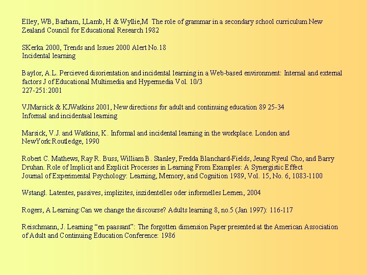 Elley, WB, Barham, I, Lamb, H & Wyllie, M The role of grammar in Elley, WB, Barham, I, Lamb, H & Wyllie, M The role of grammar in