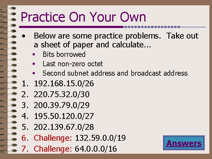 Practice On Your Own • Below are some practice problems. Take out a sheet