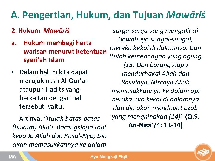 A. Pengertian, Hukum, dan Tujuan Mawāriṡ surga-surga yang mengalir di bawahnya sungai-sungai, a. Hukum