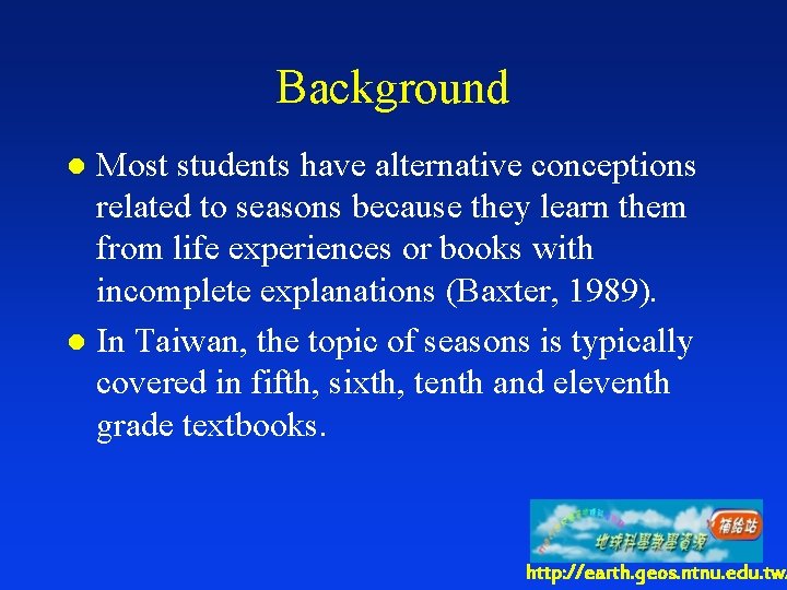 Background Most students have alternative conceptions related to seasons because they learn them from