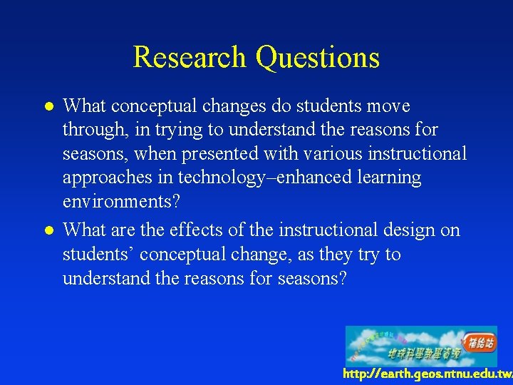 Research Questions l l What conceptual changes do students move through, in trying to