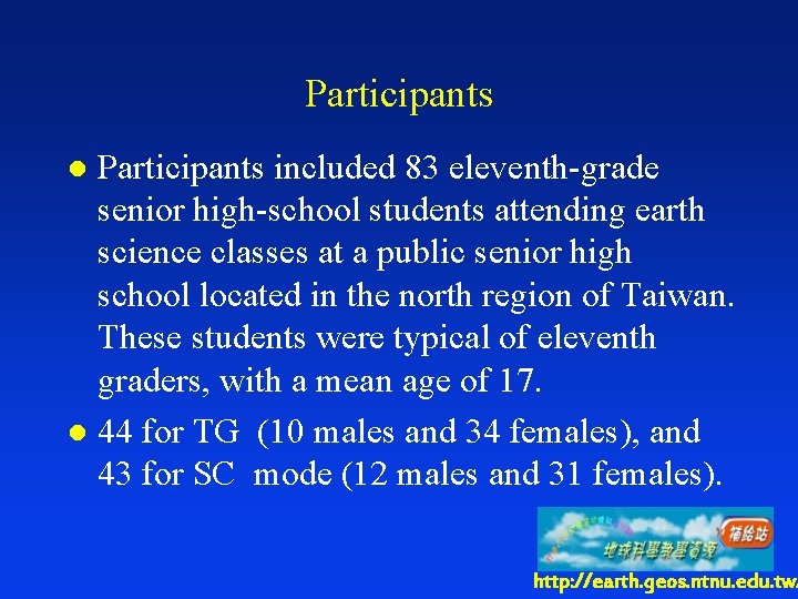Participants included 83 eleventh-grade senior high-school students attending earth science classes at a public