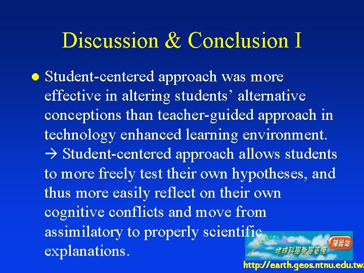 Discussion & Conclusion I l Student-centered approach was more effective in altering students’ alternative
