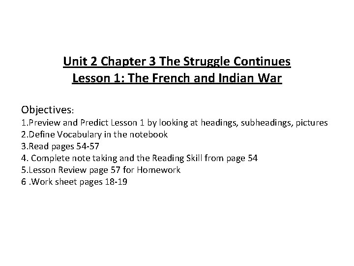 Unit 2 Chapter 3 The Struggle Continues Lesson 1: The French and Indian War