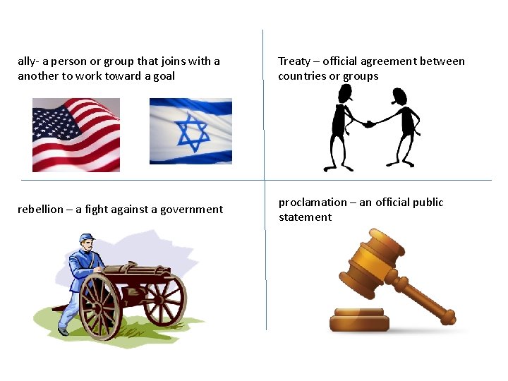 ally- a person or group that joins with a another to work toward a
