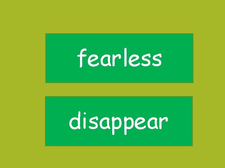 fearless disappear 