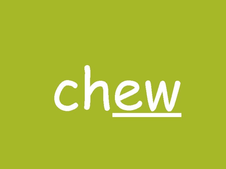 chew 
