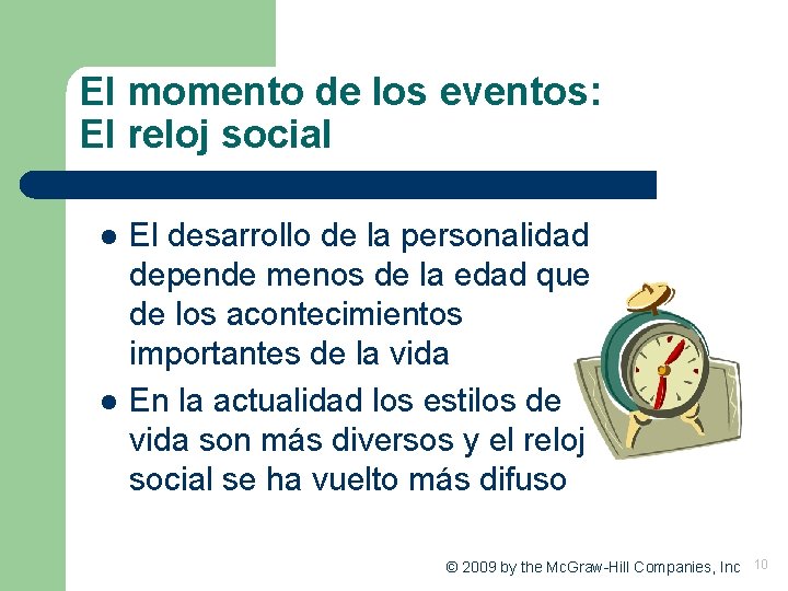 El momento de los eventos: El reloj social l l El desarrollo de la El momento de los eventos: El reloj social l l El desarrollo de la