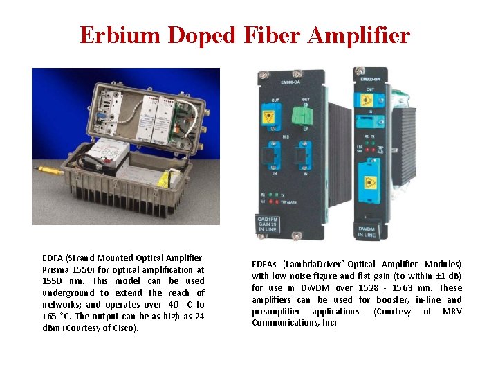 Erbium Doped Fiber Amplifier EDFA (Strand Mounted Optical Amplifier, Prisma 1550) for optical amplification