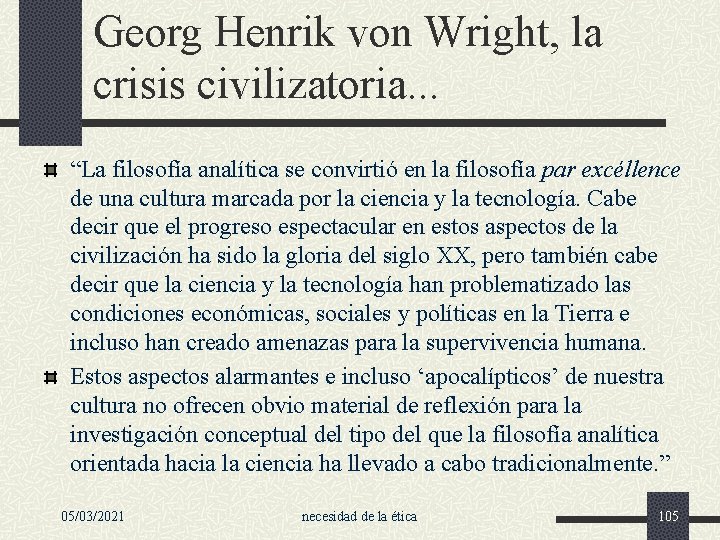 Georg Henrik von Wright, la crisis civilizatoria. . . “La filosofía analítica se convirtió