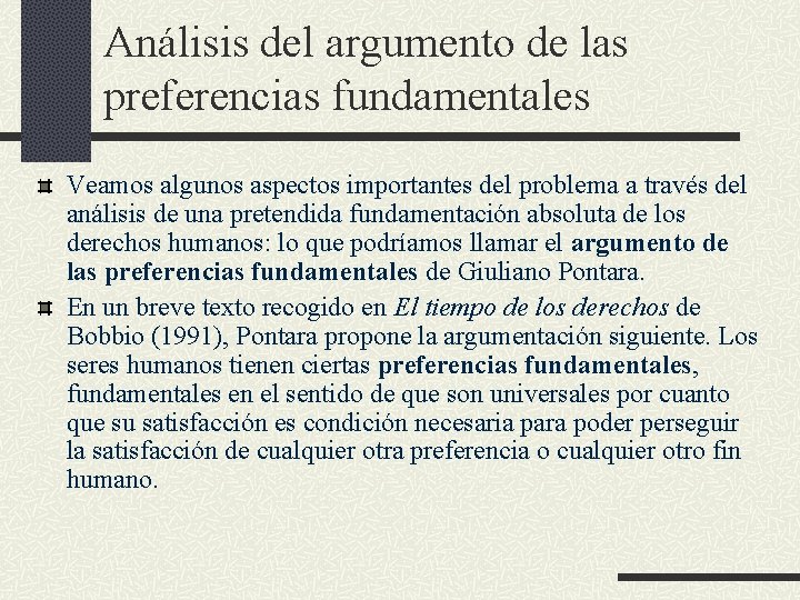 Análisis del argumento de las preferencias fundamentales Veamos algunos aspectos importantes del problema a