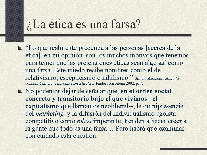 ¿La ética es una farsa? “Lo que realmente preocupa a las personas [acerca de