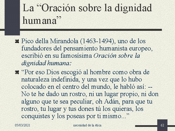 La “Oración sobre la dignidad humana” Pico della Mirandola (1463 -1494), uno de los