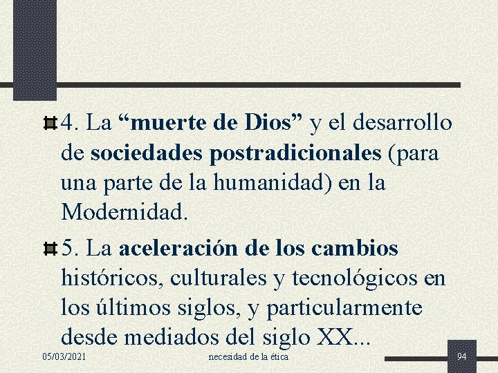 4. La “muerte de Dios” y el desarrollo de sociedades postradicionales (para una parte