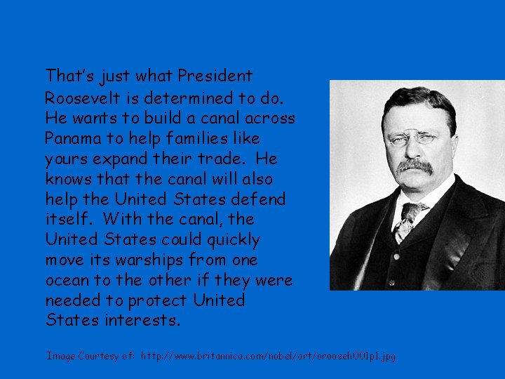 That’s just what President Roosevelt is determined to do. He wants to build a