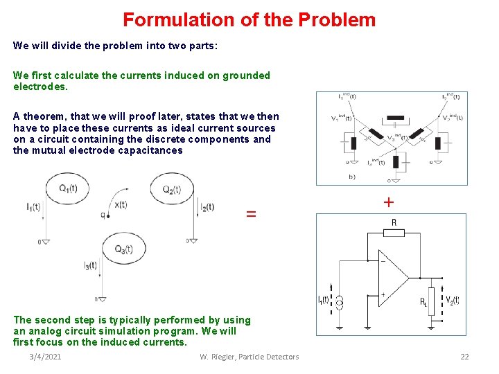 Formulation of the Problem We will divide the problem into two parts: We first