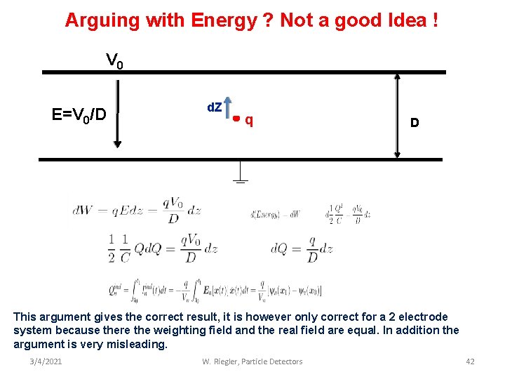 Arguing with Energy ? Not a good Idea ! V 0 E=V 0/D d.