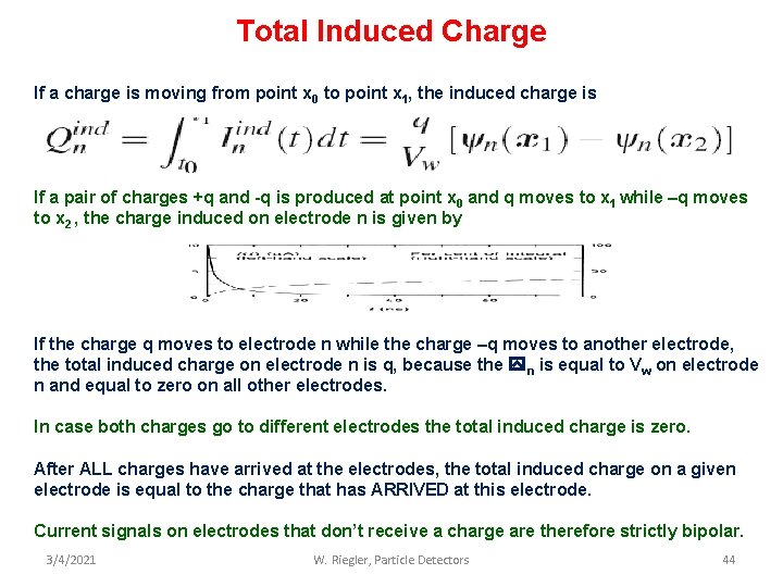 Total Induced Charge If a charge is moving from point x 0 to point