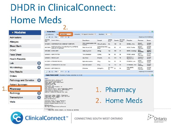 DHDR in Clinical. Connect: Home Meds 2. 1. Pharmacy 2. Home Meds 