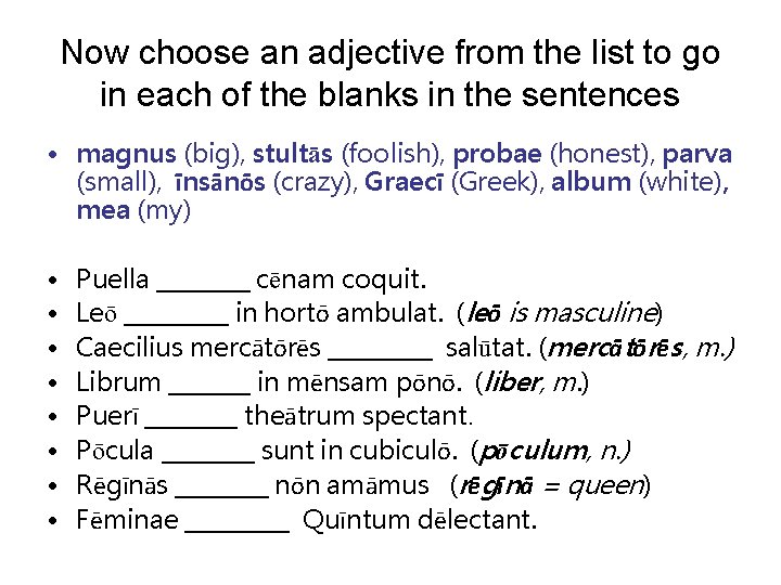 Now choose an adjective from the list to go in each of the blanks