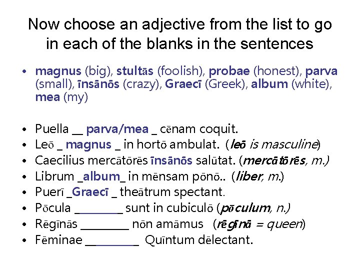 Now choose an adjective from the list to go in each of the blanks