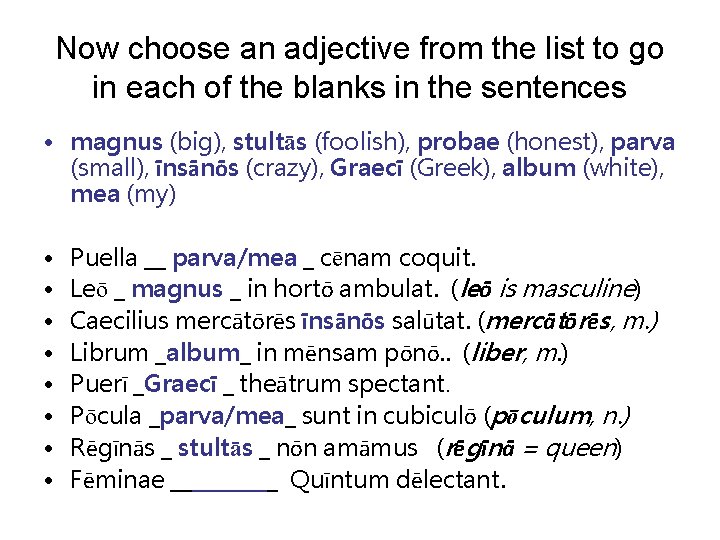 Now choose an adjective from the list to go in each of the blanks