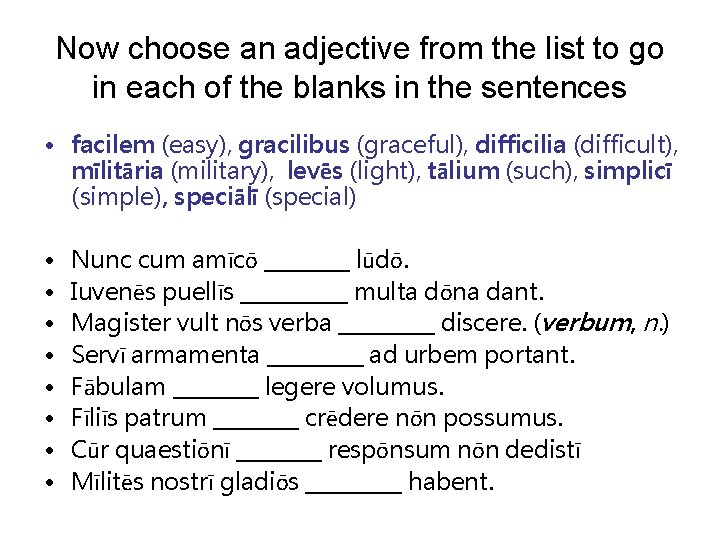 Now choose an adjective from the list to go in each of the blanks