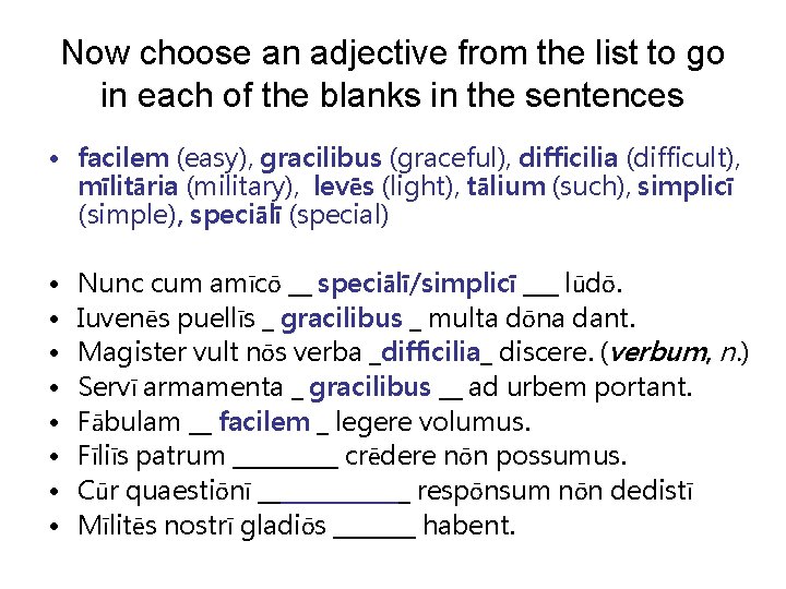 Now choose an adjective from the list to go in each of the blanks