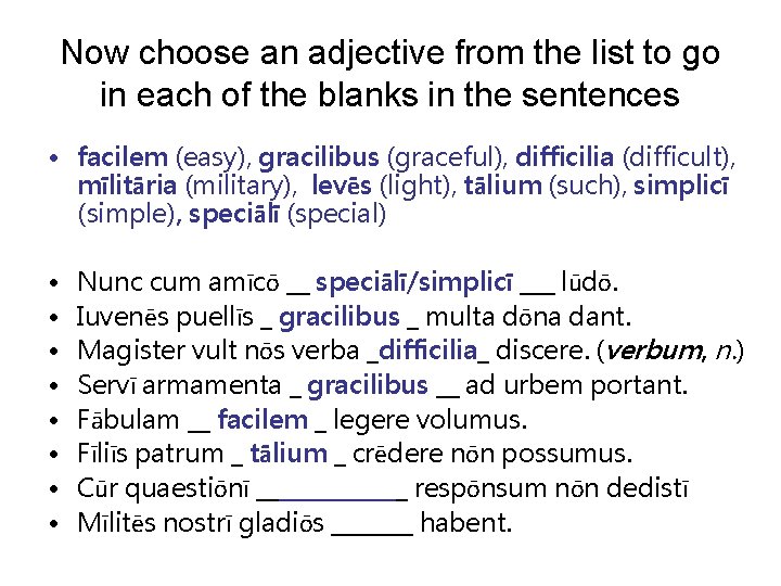 Now choose an adjective from the list to go in each of the blanks