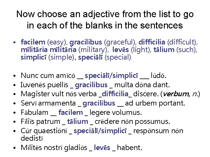 Now choose an adjective from the list to go in each of the blanks