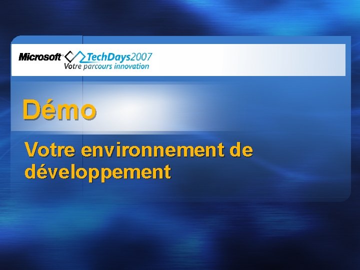 Démo Votre environnement de développement 