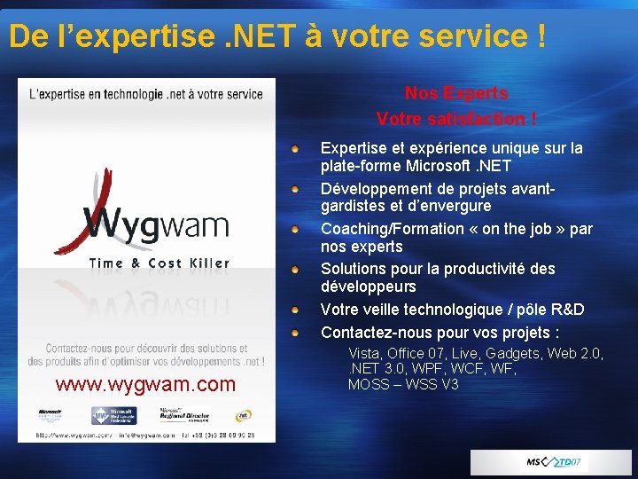 De l’expertise. NET à votre service ! Nos Experts Votre satisfaction ! Expertise et