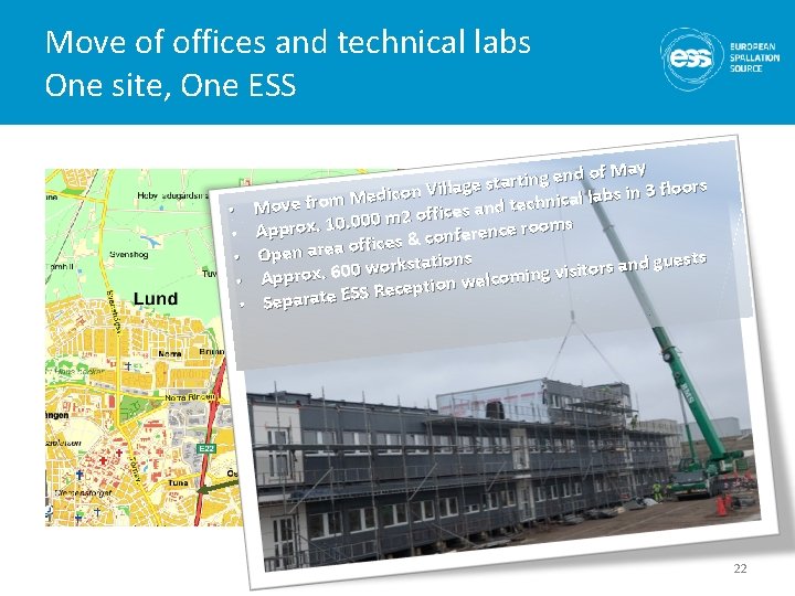 Move of offices and technical labs One site, One ESS • • • d