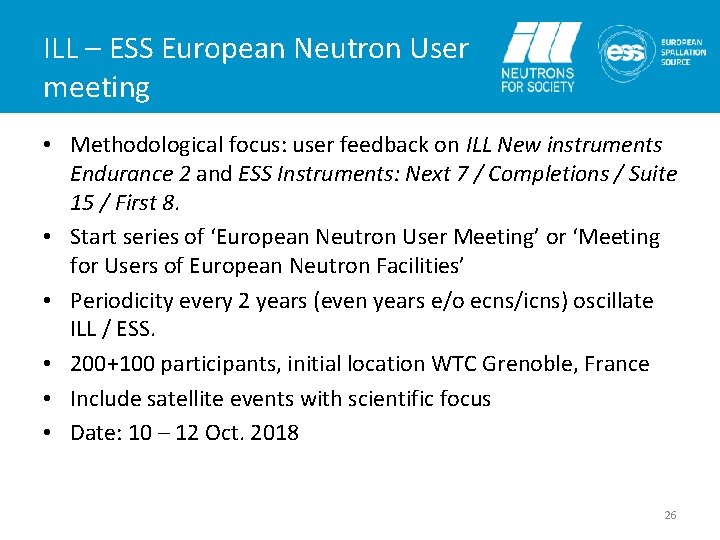 ILL – ESS European Neutron User meeting • Methodological focus: user feedback on ILL