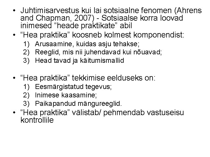  • Juhtimisarvestus kui lai sotsiaalne fenomen (Ahrens and Chapman, 2007) - Sotsiaalse korra