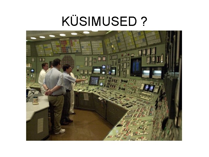 KÜSIMUSED ? 