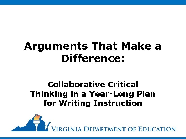 Arguments That Make a Difference: Collaborative Critical Thinking in a Year-Long Plan for Writing