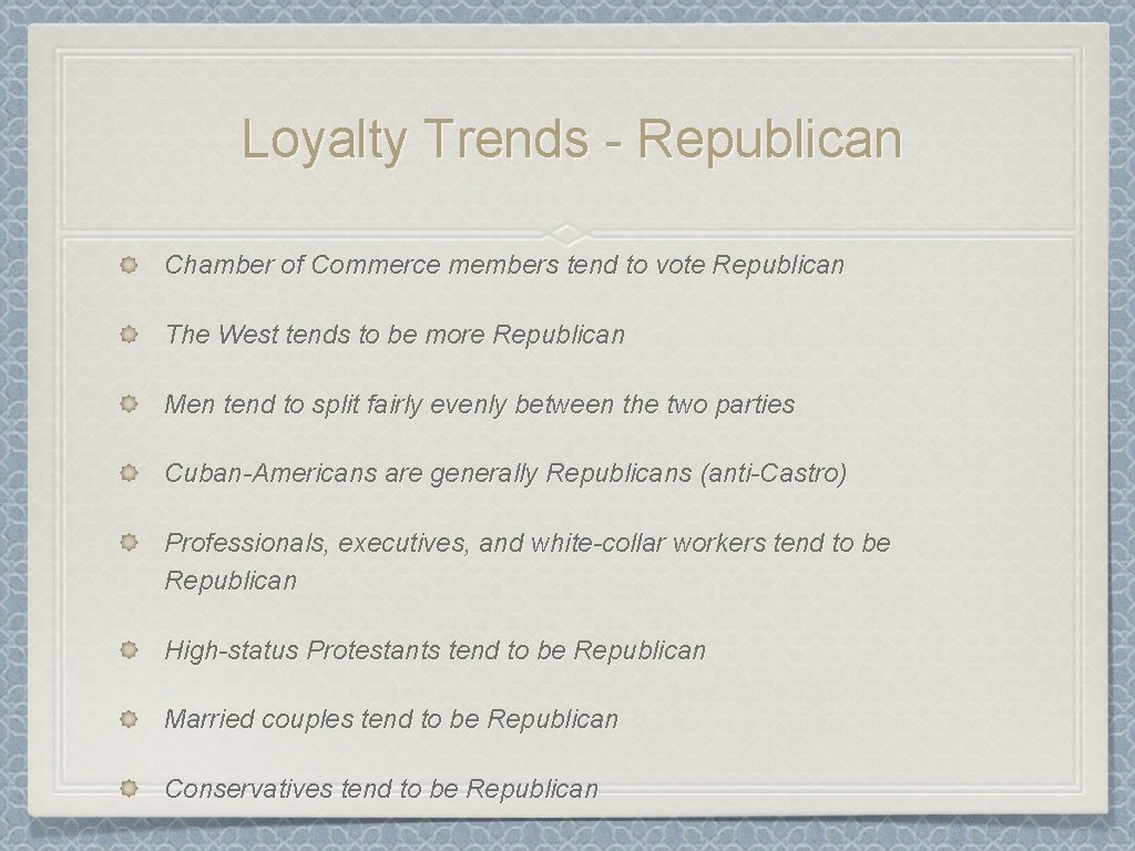 Loyalty Trends - Republican Chamber of Commerce members tend to vote Republican The West