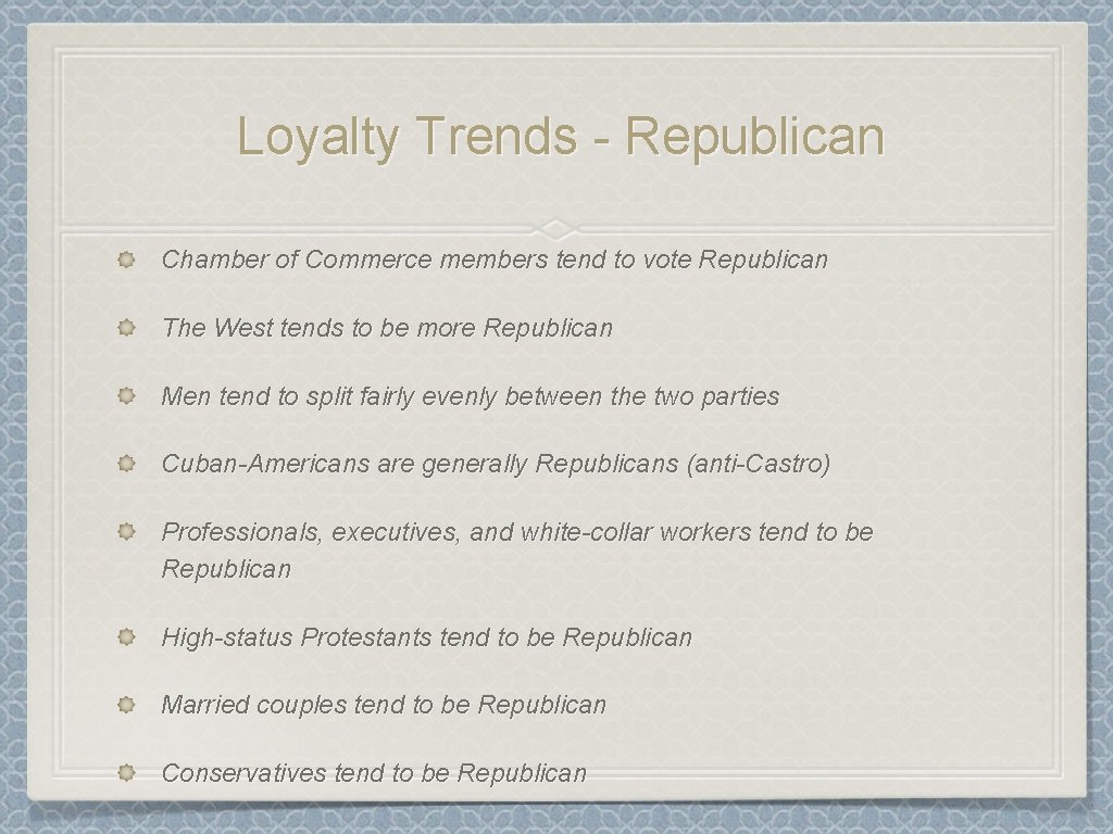 Loyalty Trends - Republican Chamber of Commerce members tend to vote Republican The West