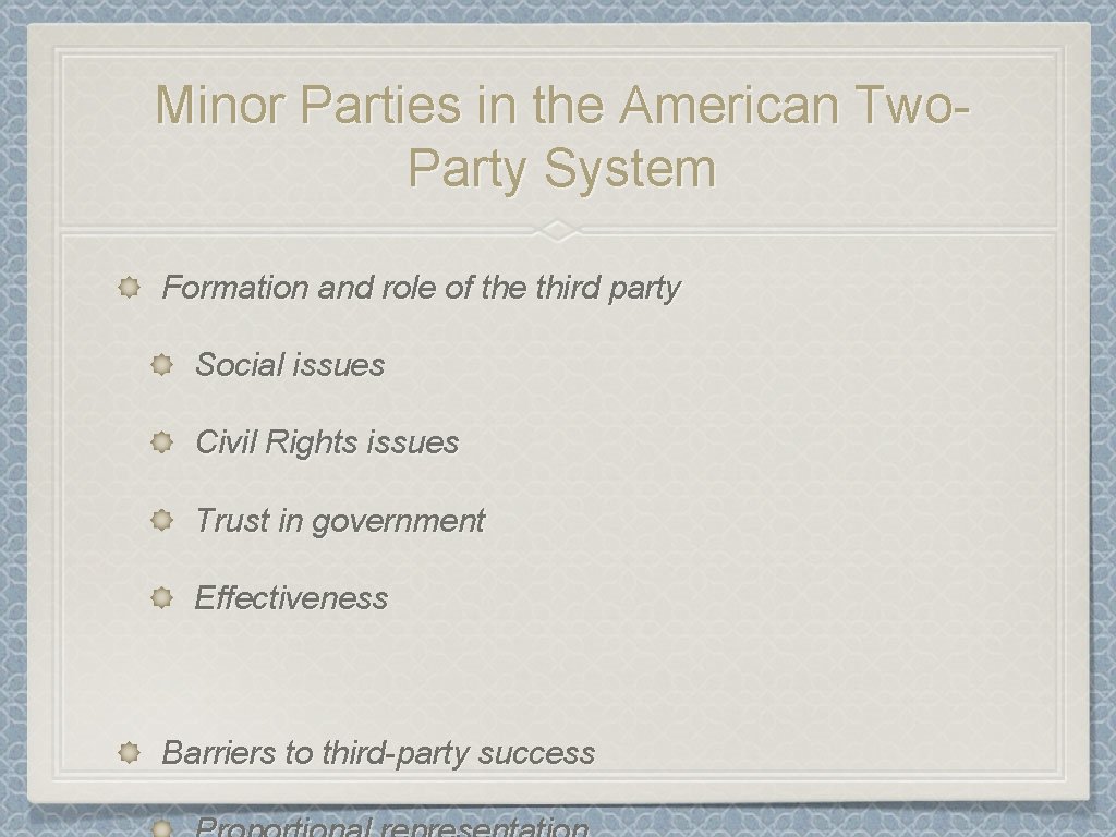 Minor Parties in the American Two. Party System Formation and role of the third