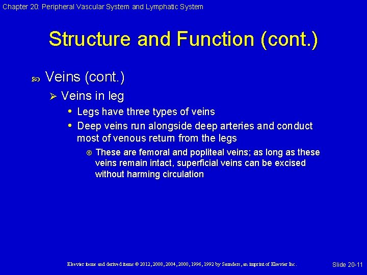 Chapter 20: Peripheral Vascular System and Lymphatic System Structure and Function (cont. ) Veins