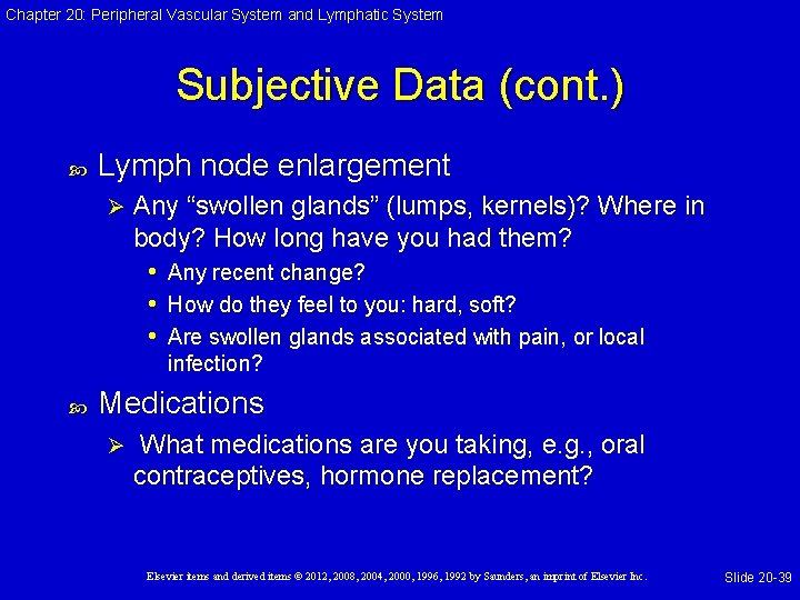 Chapter 20: Peripheral Vascular System and Lymphatic System Subjective Data (cont. ) Lymph node