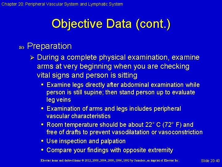 Chapter 20: Peripheral Vascular System and Lymphatic System Objective Data (cont. ) Preparation Ø