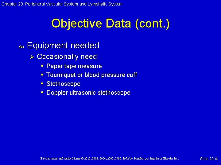 Chapter 20: Peripheral Vascular System and Lymphatic System Objective Data (cont. ) Equipment needed