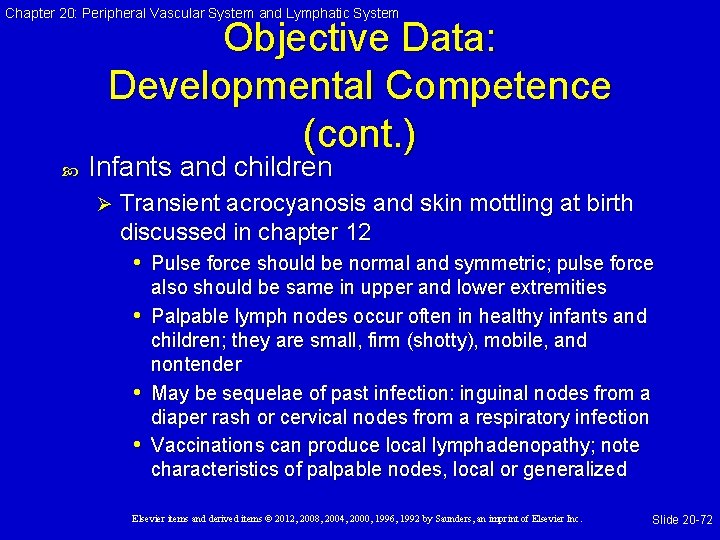 Chapter 20: Peripheral Vascular System and Lymphatic System Objective Data: Developmental Competence (cont. )