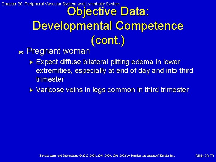 Chapter 20: Peripheral Vascular System and Lymphatic System Objective Data: Developmental Competence (cont. )