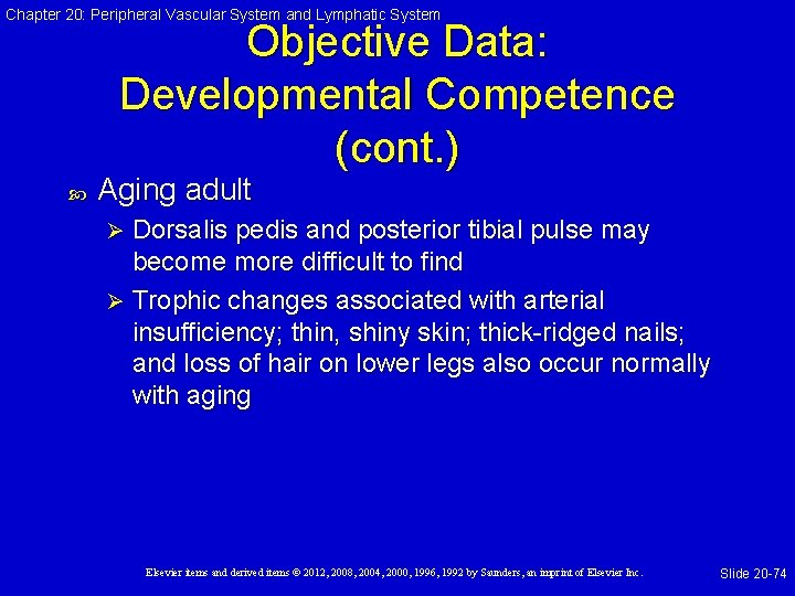 Chapter 20: Peripheral Vascular System and Lymphatic System Objective Data: Developmental Competence (cont. )